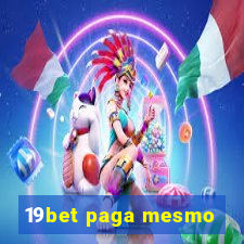 19bet paga mesmo